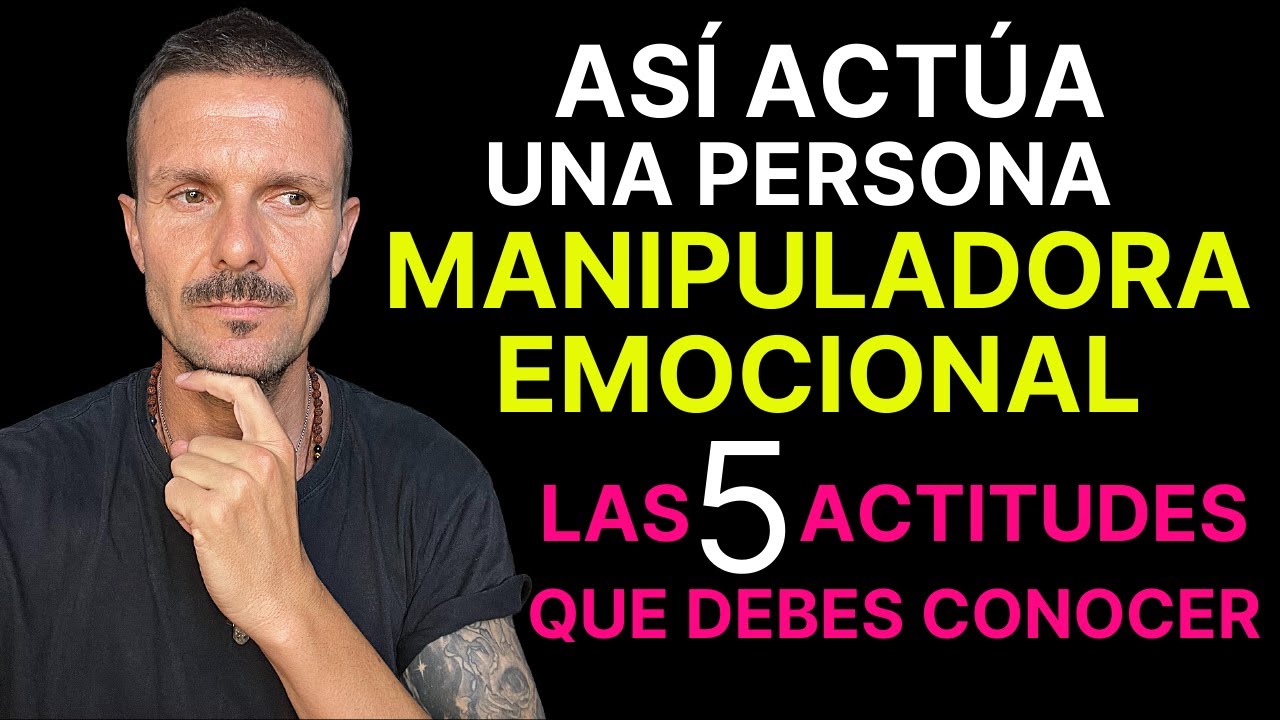5 ACTITUDES De Un HOMBRE o MUJER MANIPULADOR ¿Cómo Actúa un Hombre MANIPULADOR EMOCIONAL?