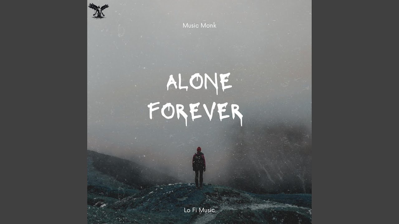 Alone forever