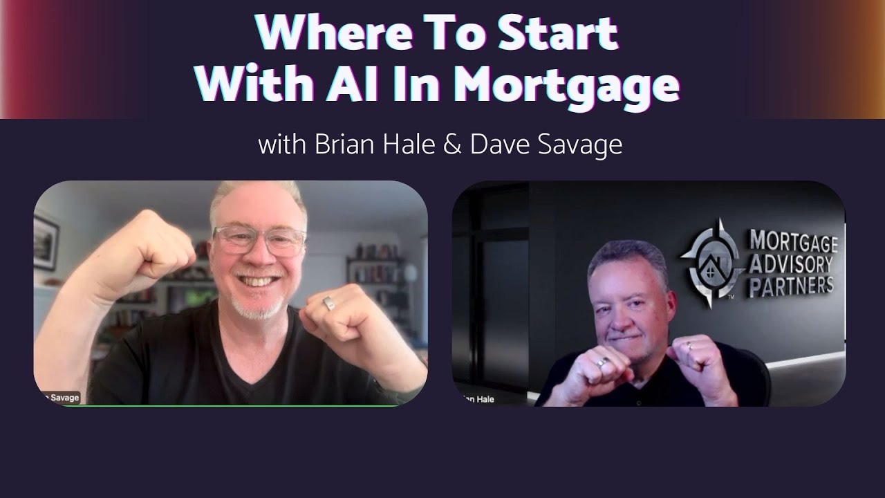 Where to Start with AI in Mortgage with Brian Hale & Dave Savage