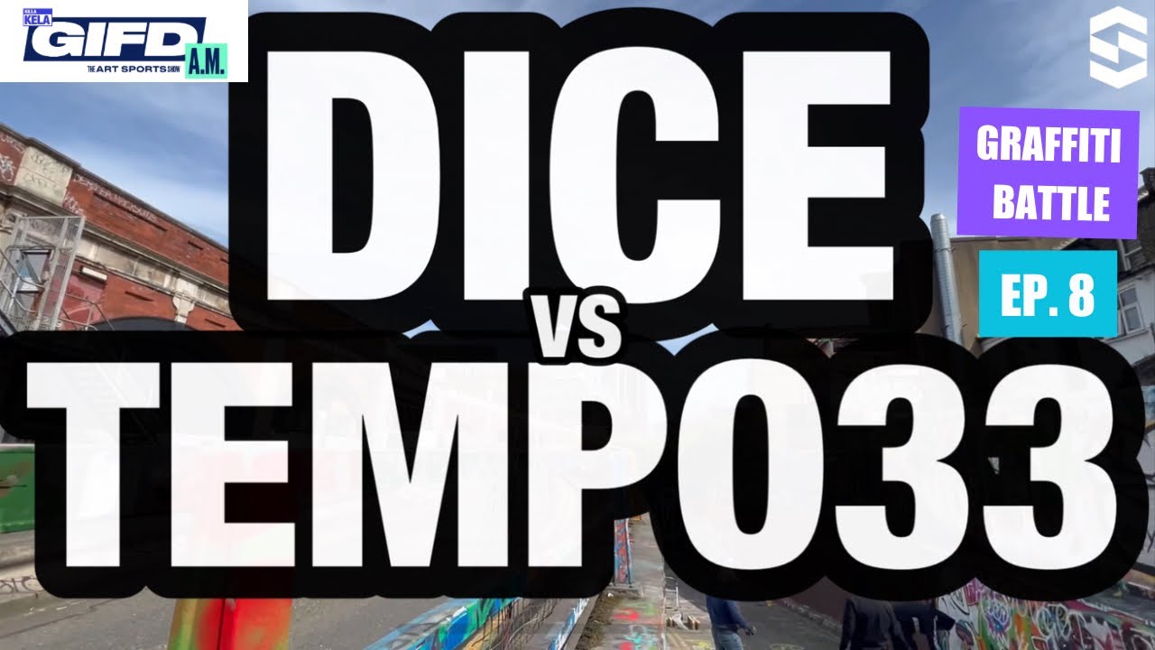 DICE VS TEMPO33 // GIFD AM GRAFFITI BATTLE EP 8