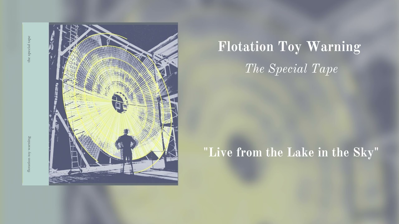 Flotation Toy Warning - Live from the Lake in the Sky - [OFFICIAL AUDIO]