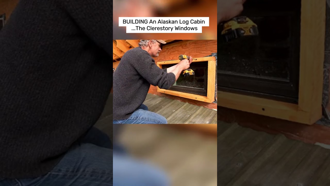 BUILDING An Alaskan Log Cabin ...The Clerestory Windows #build  #house  #cabincrew #bushcraft