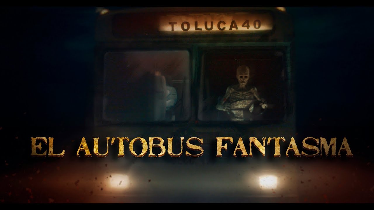 EL AUTOBÚS FANTASMA (México) - Dross cuenta la historia de un vehículo de la muerte