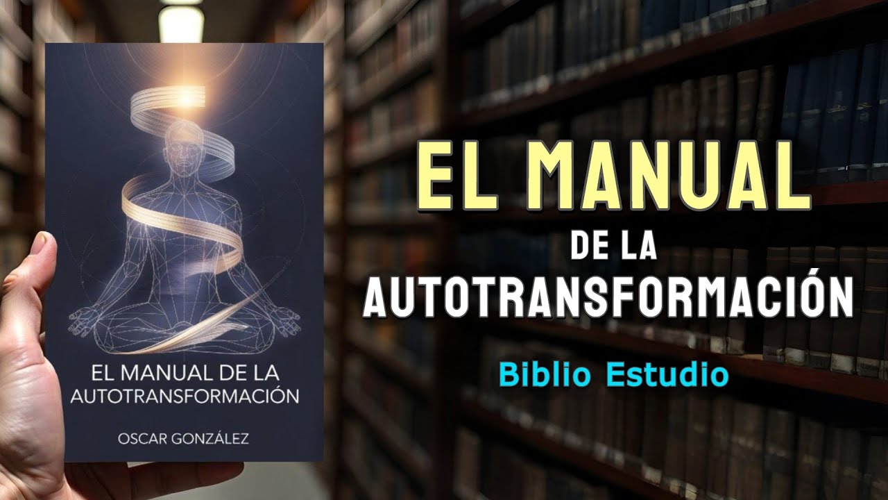 El Manual de la Autotransformación - AUDIOLIBRO COMPLETO