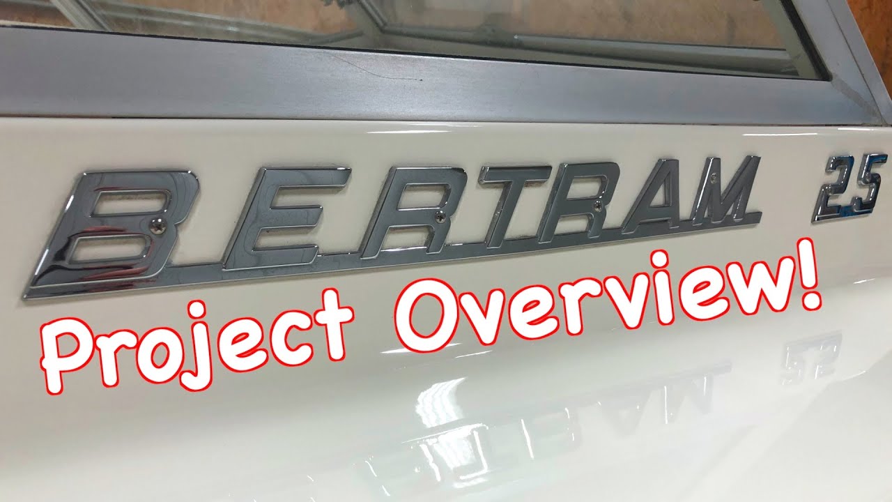 Project Overview For Bertram Moppie 25 Restoration
