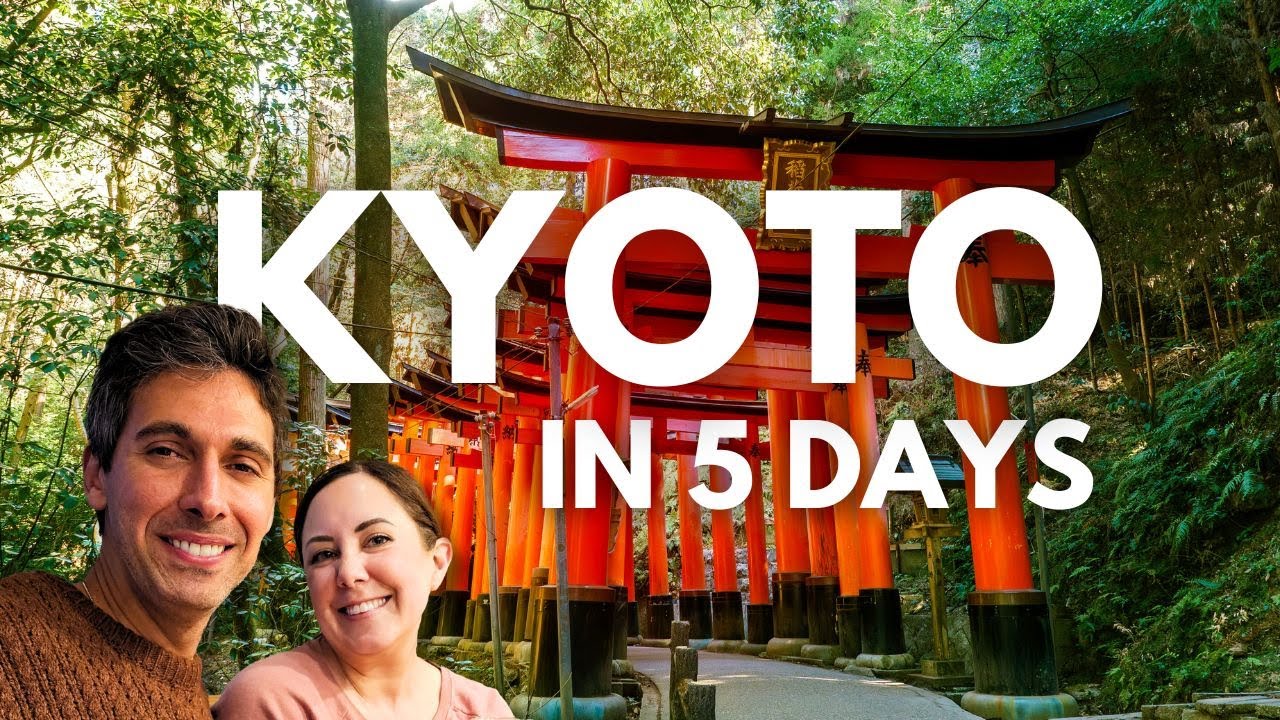5 Days in Kyoto | The Best Things to Do in Kyoto, Japan