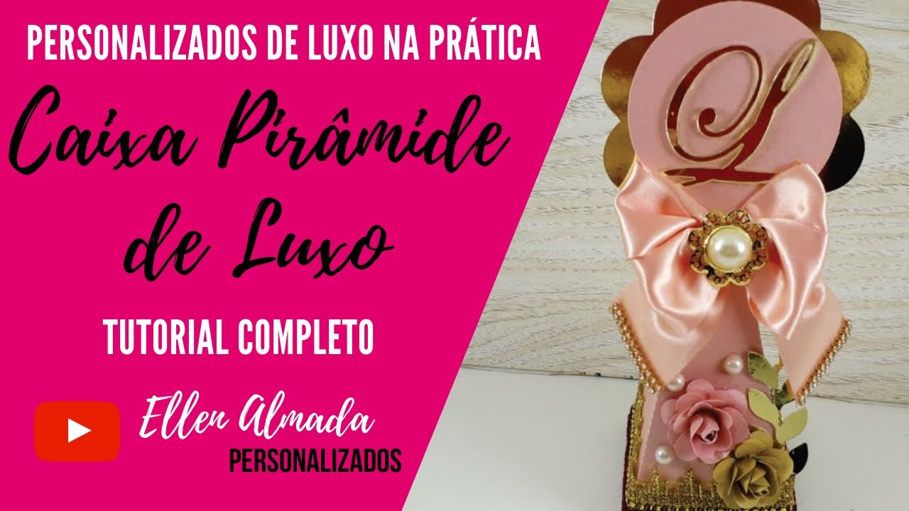 Aprenda o passo a passo completo de como criar Caixa Pirâmide Luxo 15 anos Tutorial completo simples