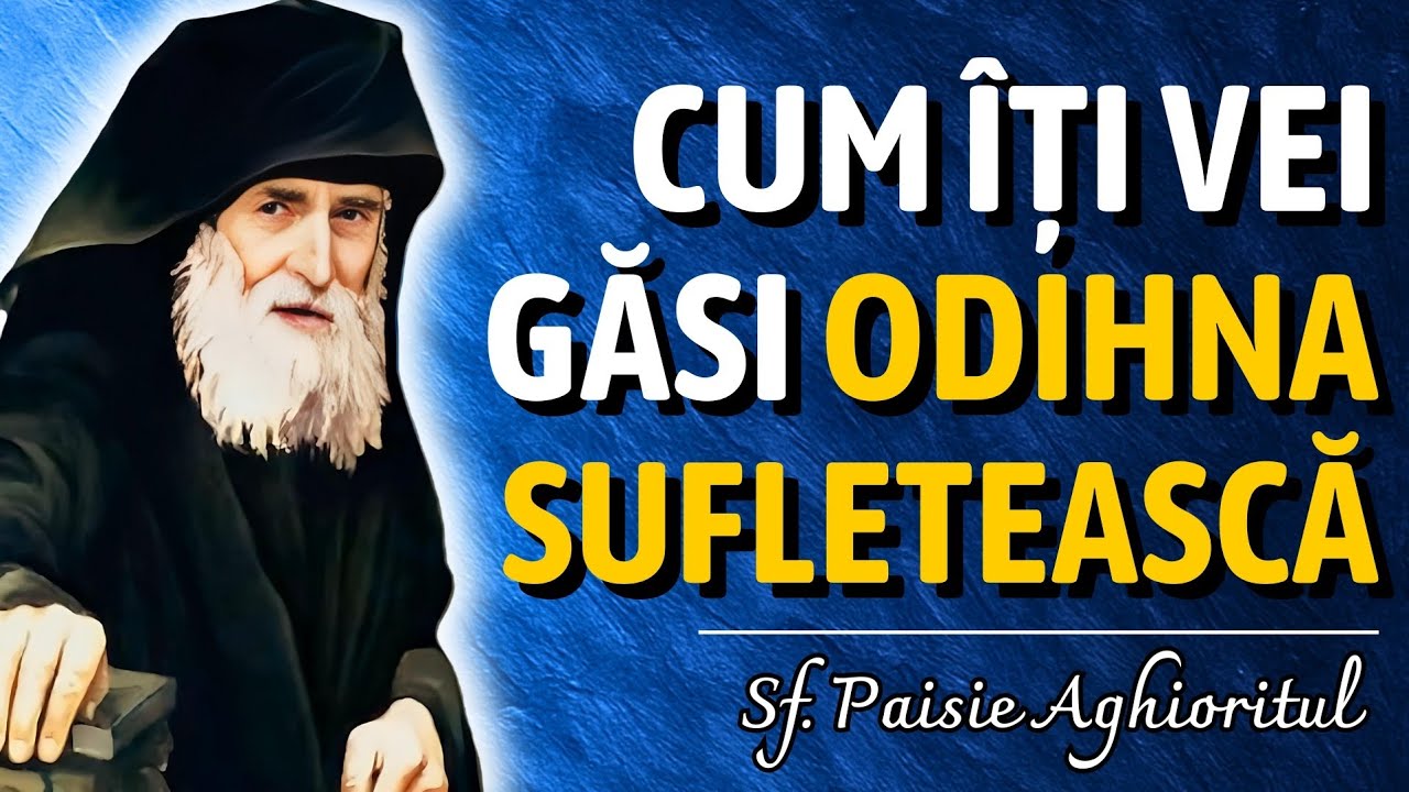 De ce nu îți găsești odihna sufletească. Lecția smereniei de la Hristos – Sf. Paisie Aghioritul