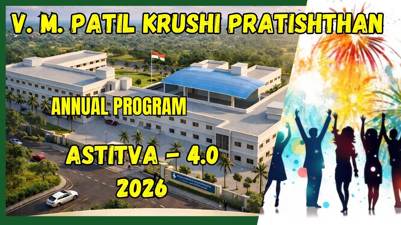 Astitva - 4.0, 2026 V. M. Patil Krushi Pratishthan Presents - Grand Annual Program