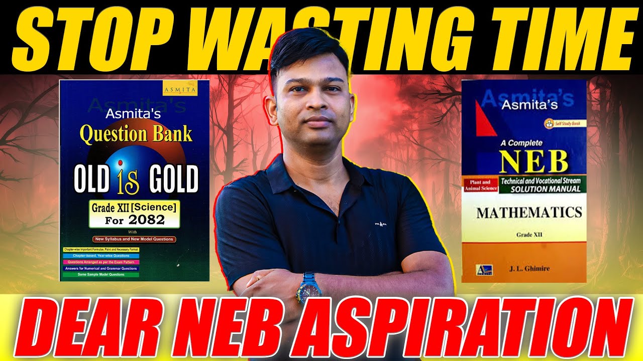 Stop Wasting Time | Dear Neb Students | Class 12 | 2082