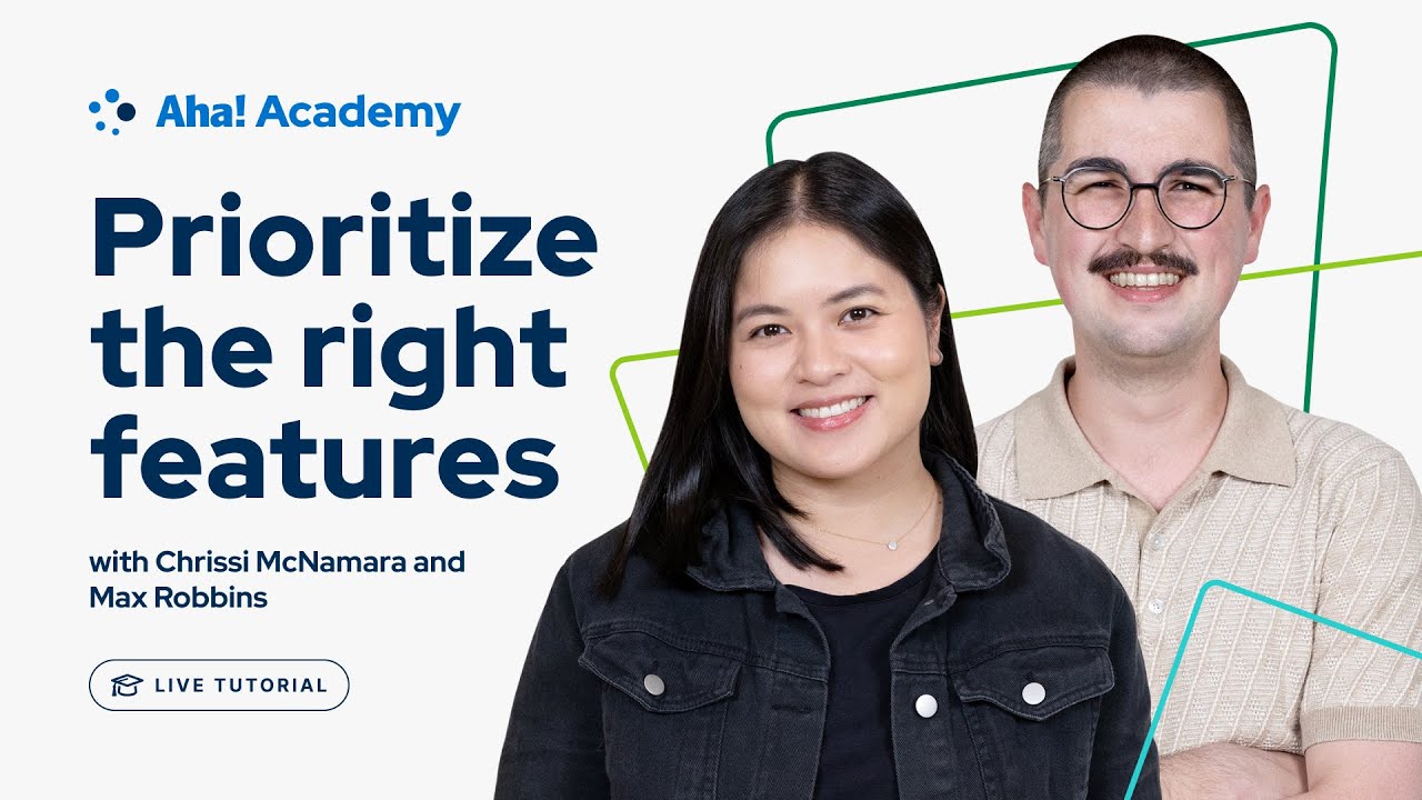 Aha! Tutorial – Prioritize the right features