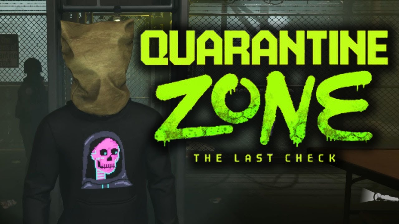 Quarantine Zone | PART 1 | FULL GAME FINALLY OUT!