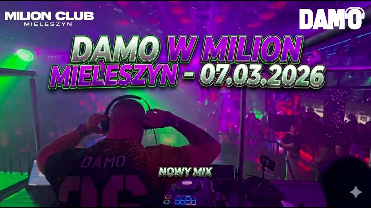 DAMO @ MILION CLUB MIELESZYN - 07.03.2026 - VIDEOSET
