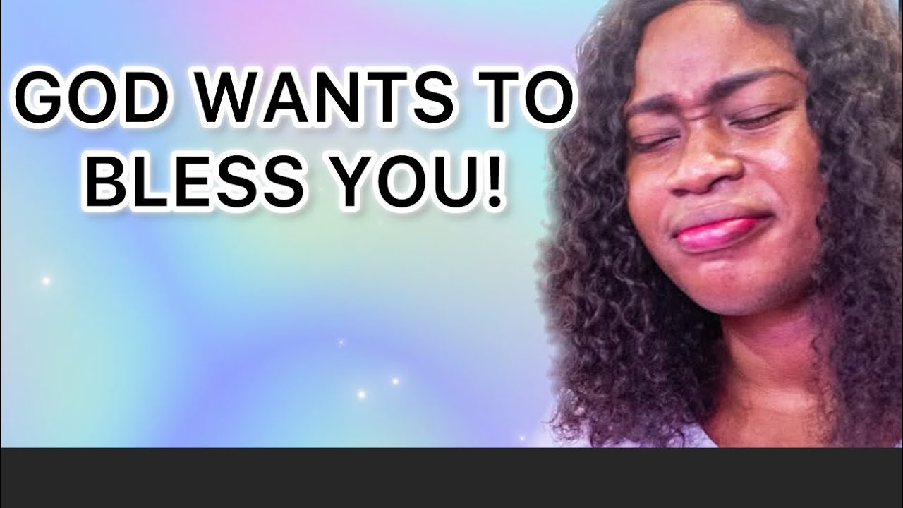 GOD WANTS TO BLESS YOU…DO YOU WANT TO RECEIVE?..