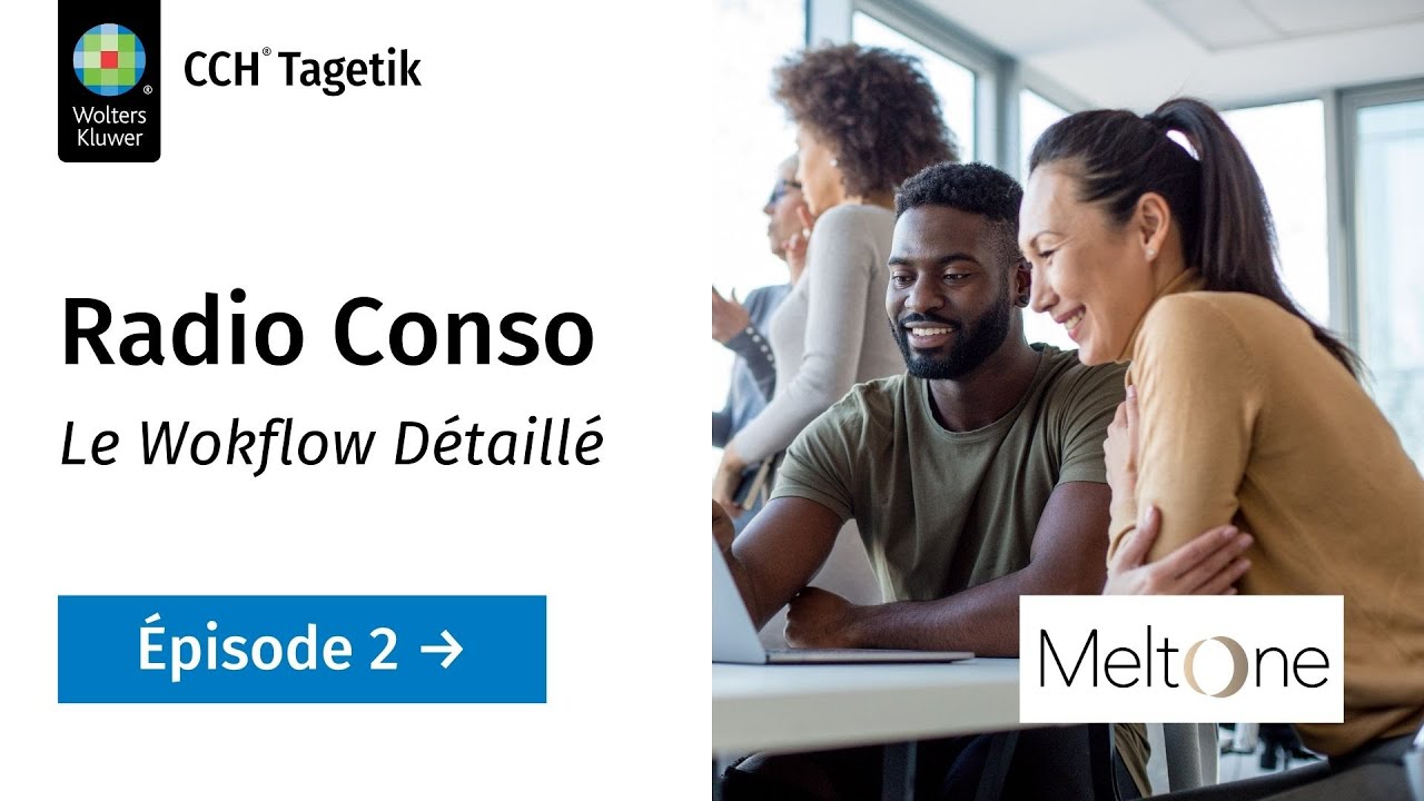 Radio Conso Épisode 2 : Le Wokflow Détaillé - Saison 1 | CCH Tagetik
