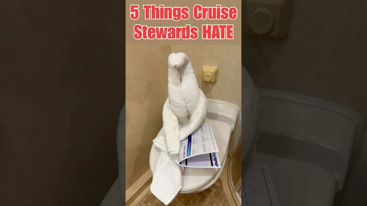 5 Things Cruise Cabin Stewards Hate