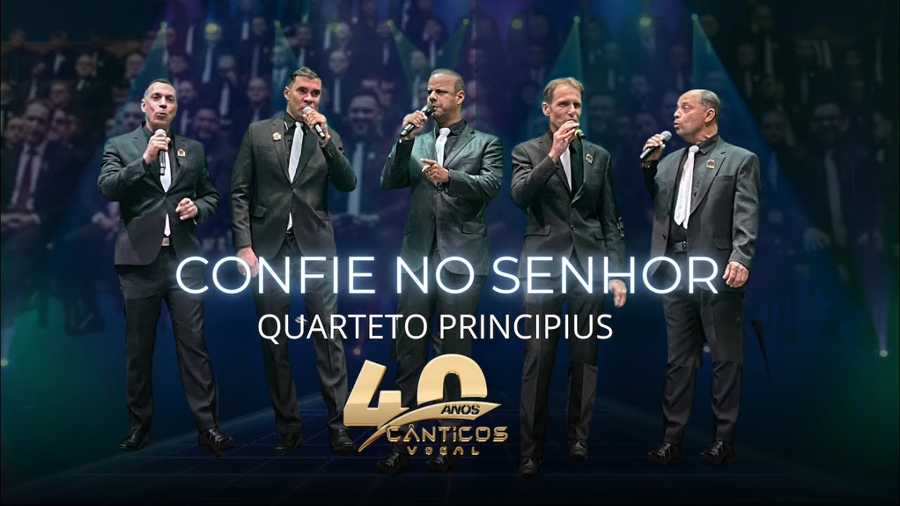 QUARTETO PRINCIPIUS - CONFIE NO SENHOR [DVD Cânticos Vocal 40 anos]