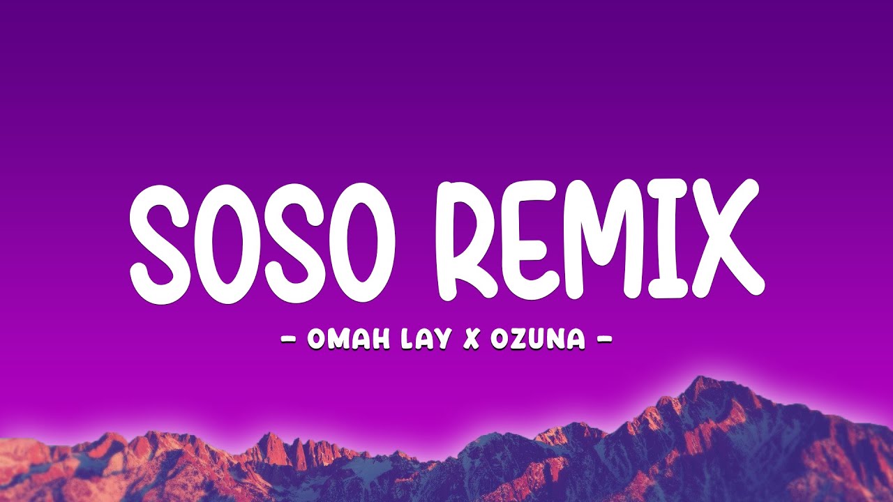 Omah Lay X Ozuna - Soso Remix (Letra/Lyrics)
