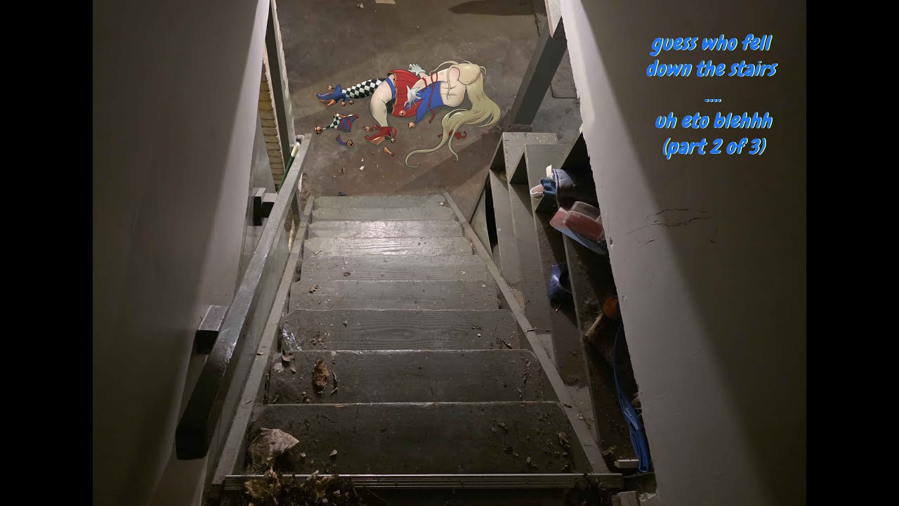 guess who fell down the stairs .... uh eto blehhh (part 2 of 3) - December 30th 2025