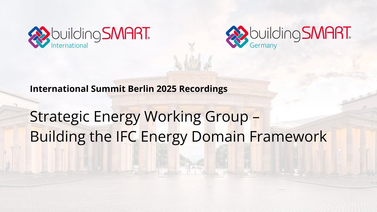 Strategic Energy Working Group – Building the IFC Energy Domain Framework
