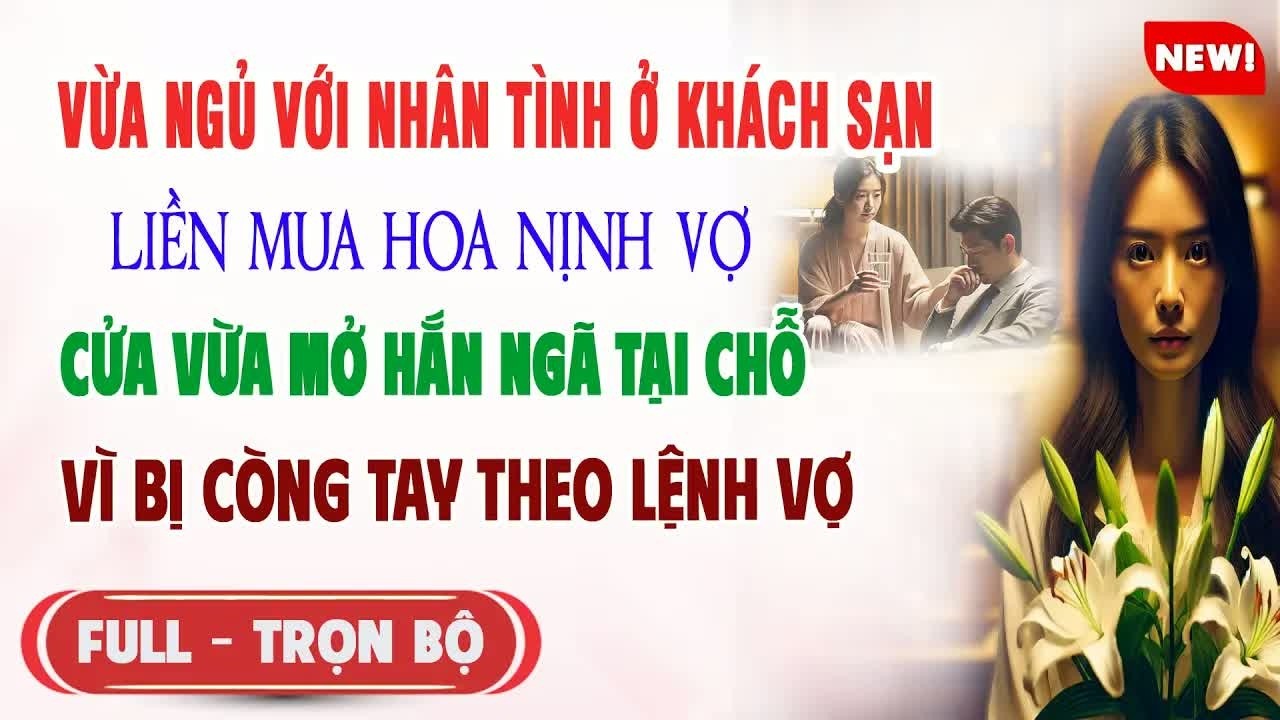 Vừa ngủ vừa ngửi vợ nhận tình liên mua hoa Ninh Vô cưa mở ra, cảnh tượng tay hắn lạnh lùng khiến t