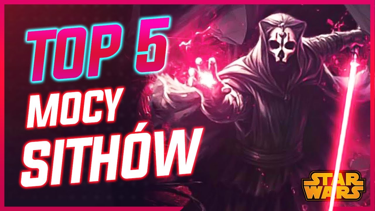 5 najpotężniejszych Mocy Sith&oacute;w! Jedna mogła doprowadzić do końca świata. Star Wars Historie