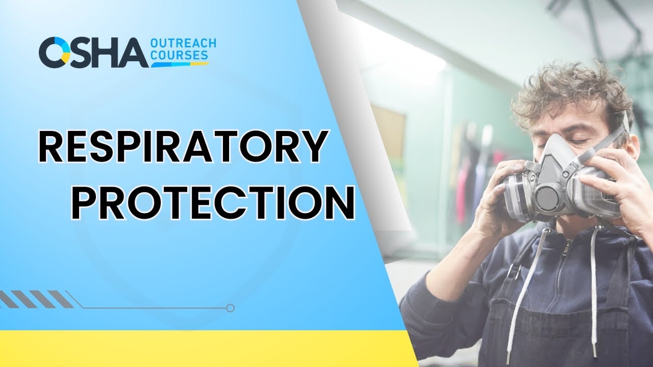 Breathe Easy | Work Safely | Respiratory Protection | OSHA Outreach Courses
