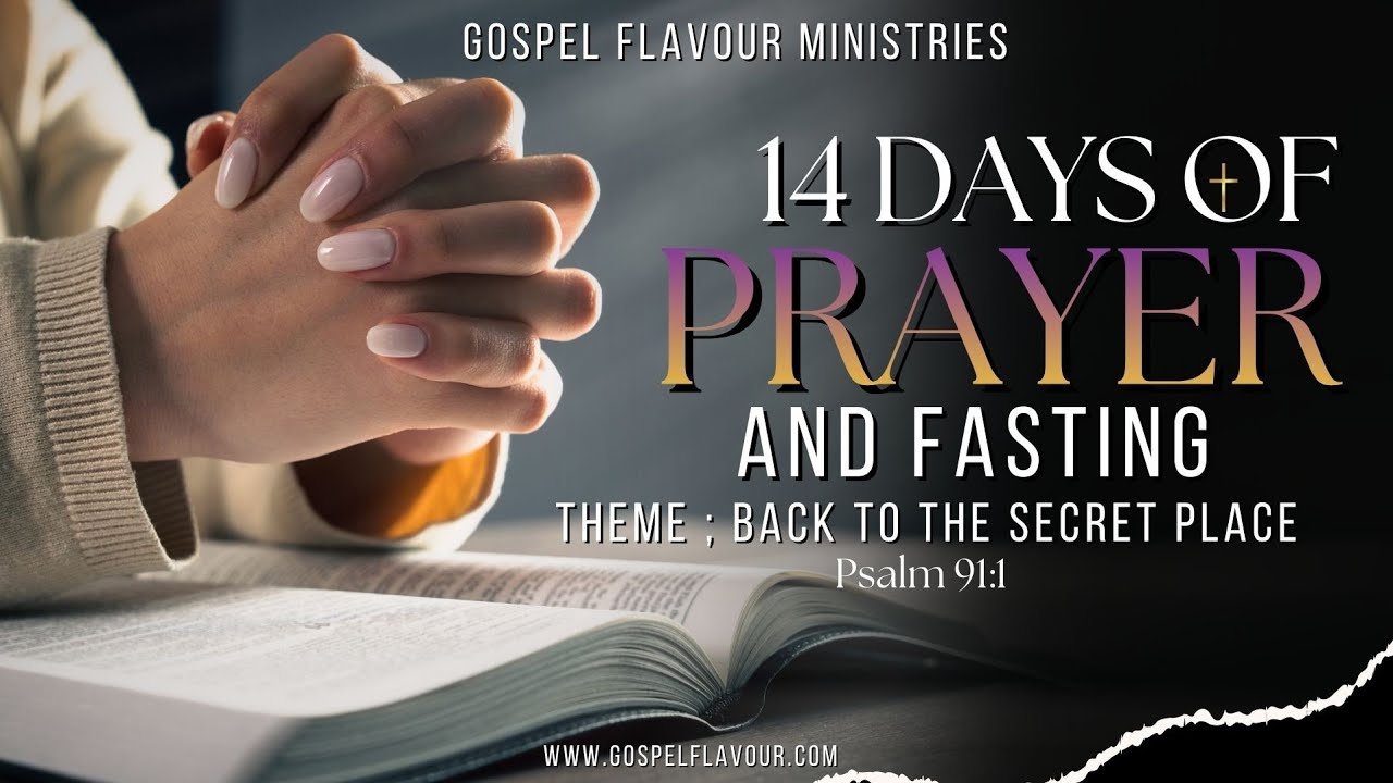 14 days of prayer & fasting | Back to the secret place | part 2