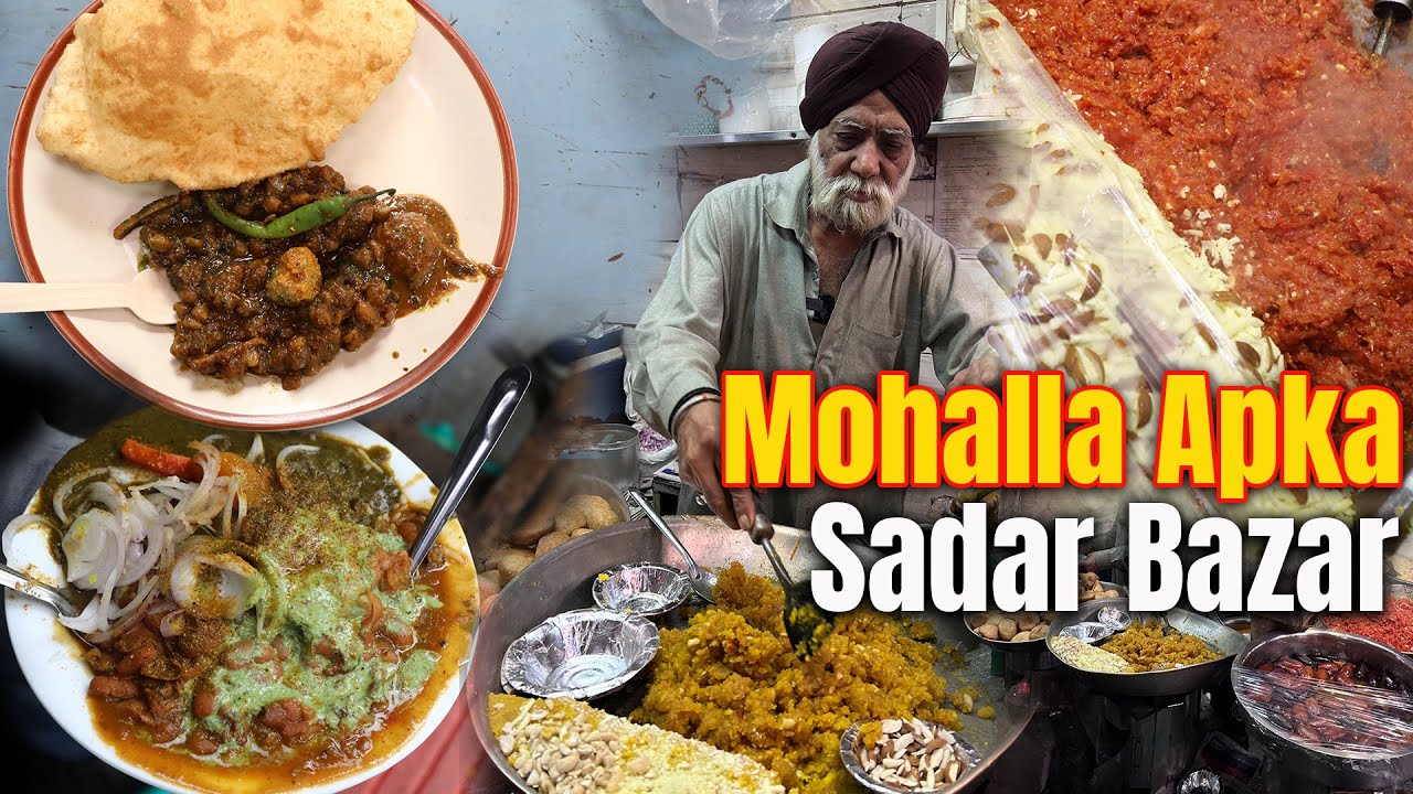 Best Things To Try At Sadar Bazar | Mohalla Aapka