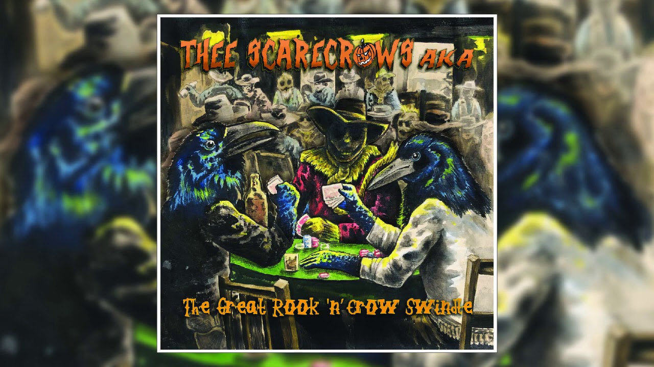 Thee Scarecrows AKA - THE GREAT ROOK N CROW SWINDLE (Album) (2019)