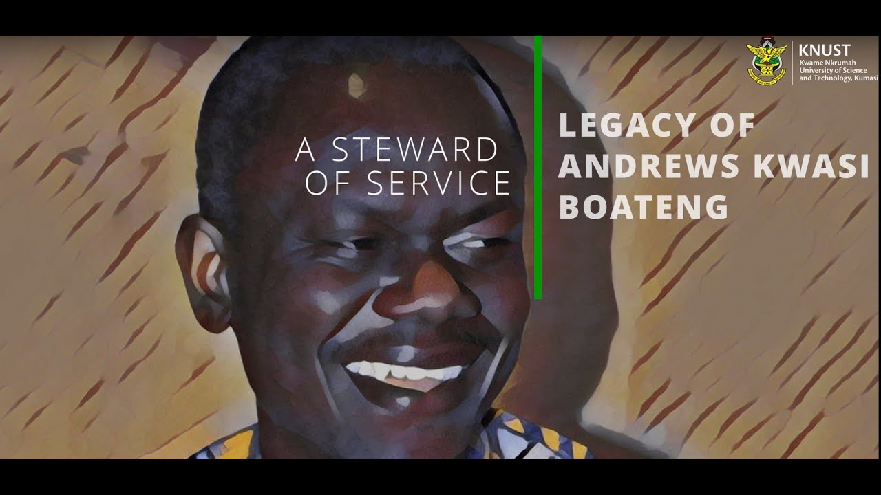 Legacy of Mr. Andrews Kwasi Boateng || DOCUMENTARY