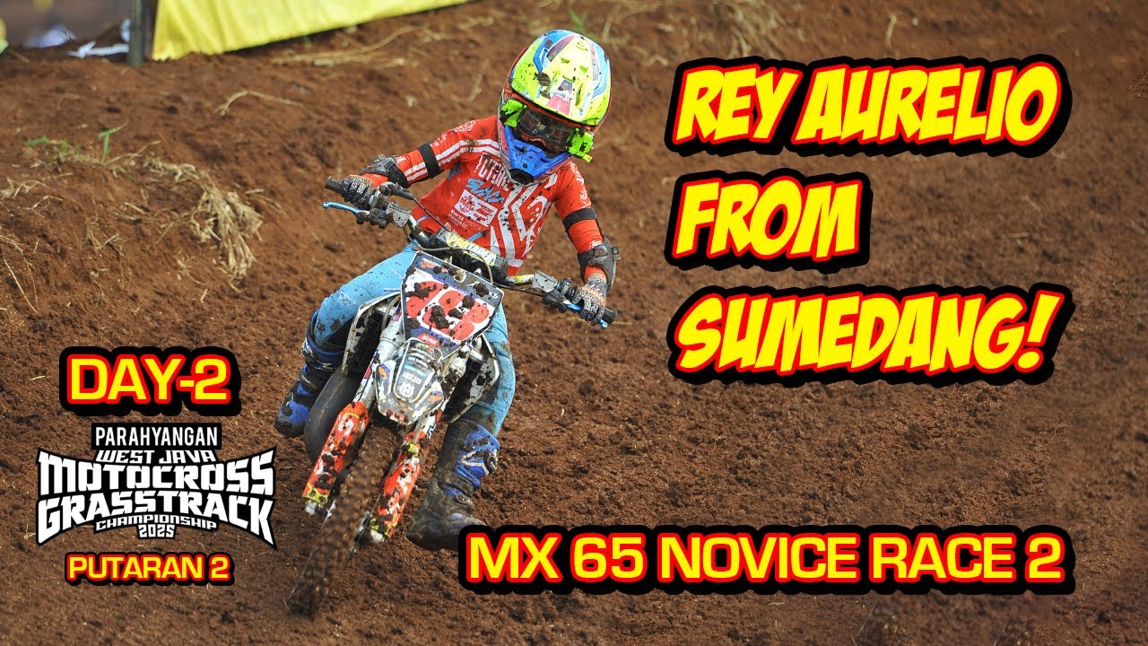 REY AURELIO FROM SUMEDANG! - MX 65 NOVICE RACE 2 | WEST JAVA CHAMPIONSHIP 2025 PUTARAN 2 - DAY 2