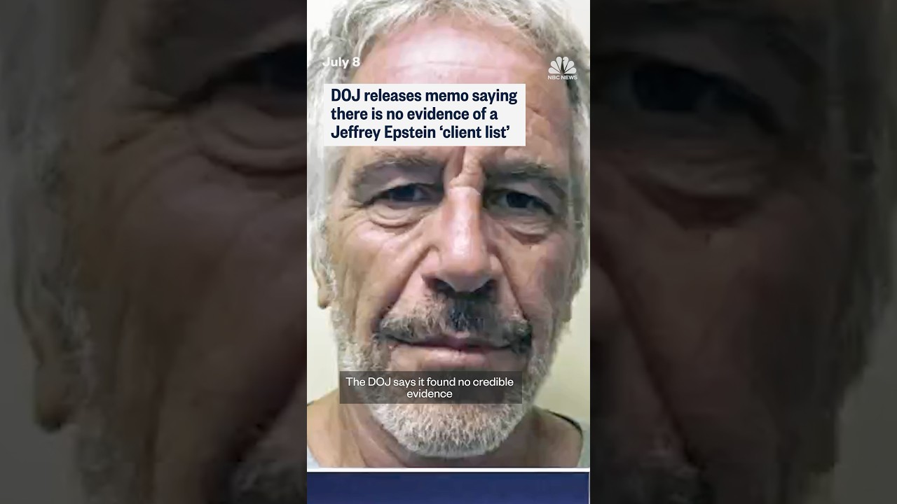 DOJ released memo saying there is no evidence of a Jeffrey Epstein 'client list'