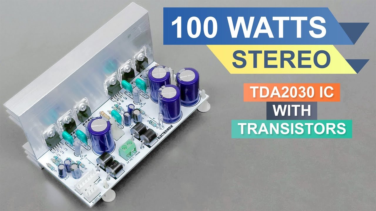 100 Watts Stereo Amplifier Board DIY TDA2030 IC with Transistors ( Hindi ) ELECTRO INDIA