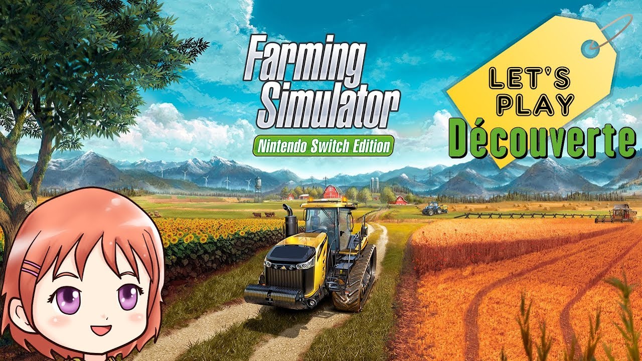 Farming Simulator Nintendo Switch Edition - Let's Play Découverte [Switch]