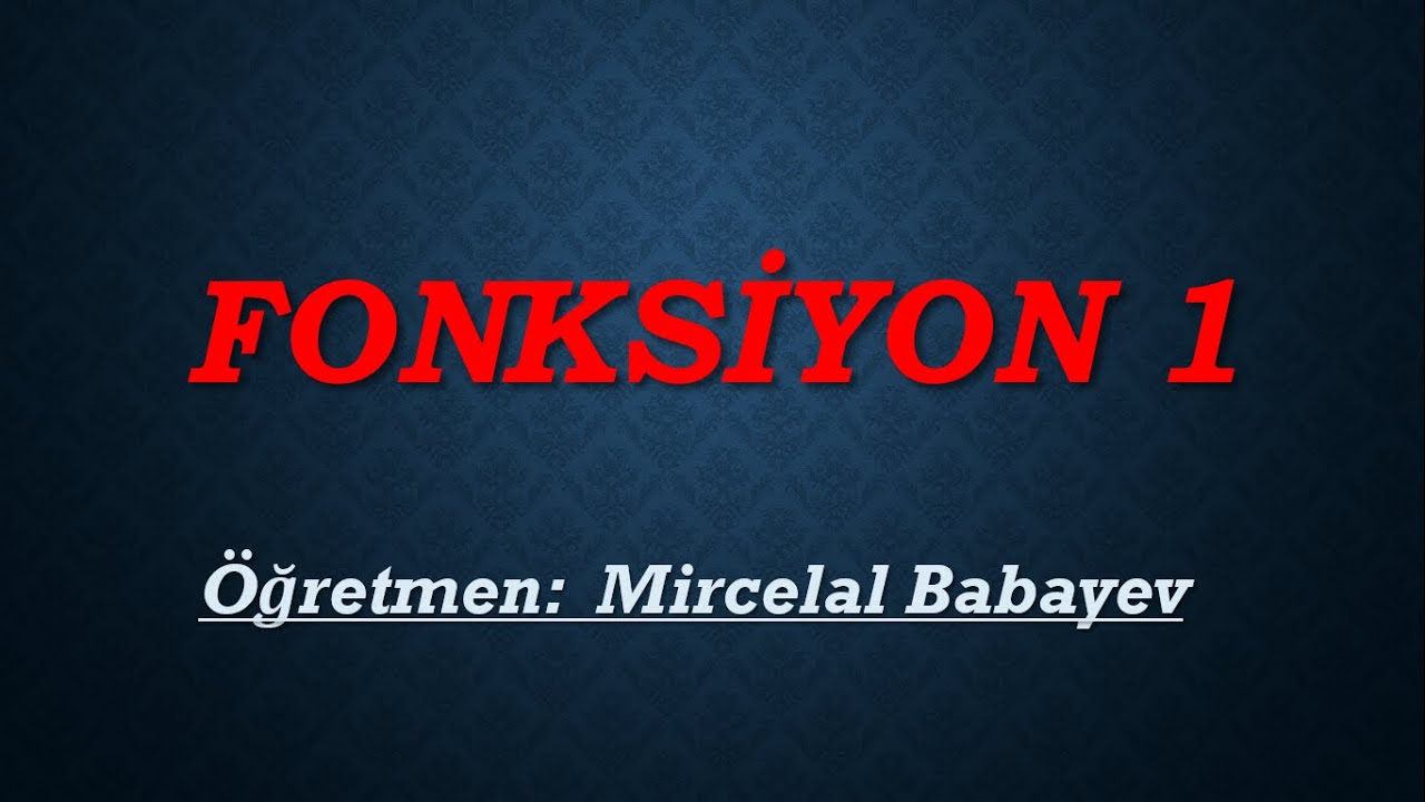 FONKSİYON 1  