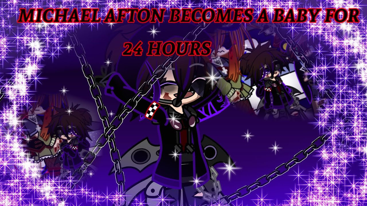 Michael Afton becomes a baby for 24 hours // FNAF //Afton family // warning: blocked out swearing