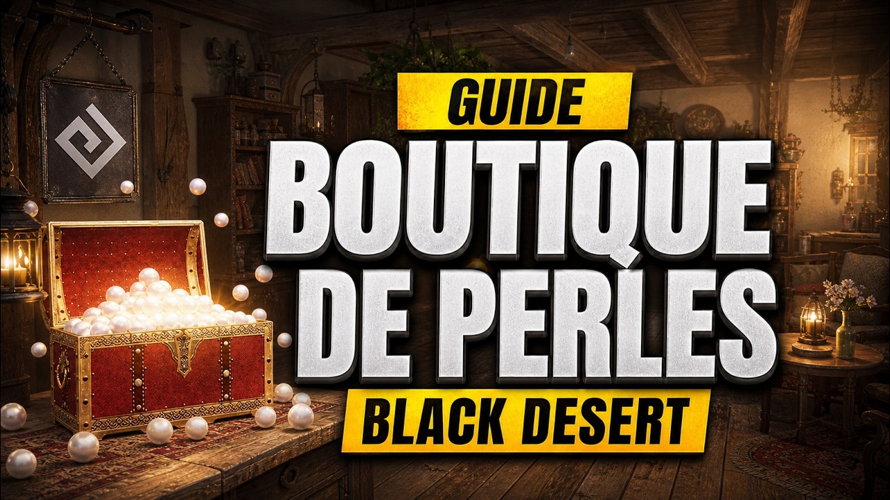 Le guide de la boutique sur black desert en 2026