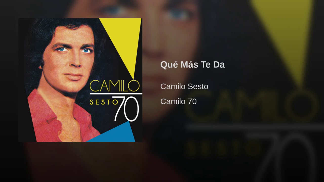 Camilo Sesto -  Que Mas Te Da