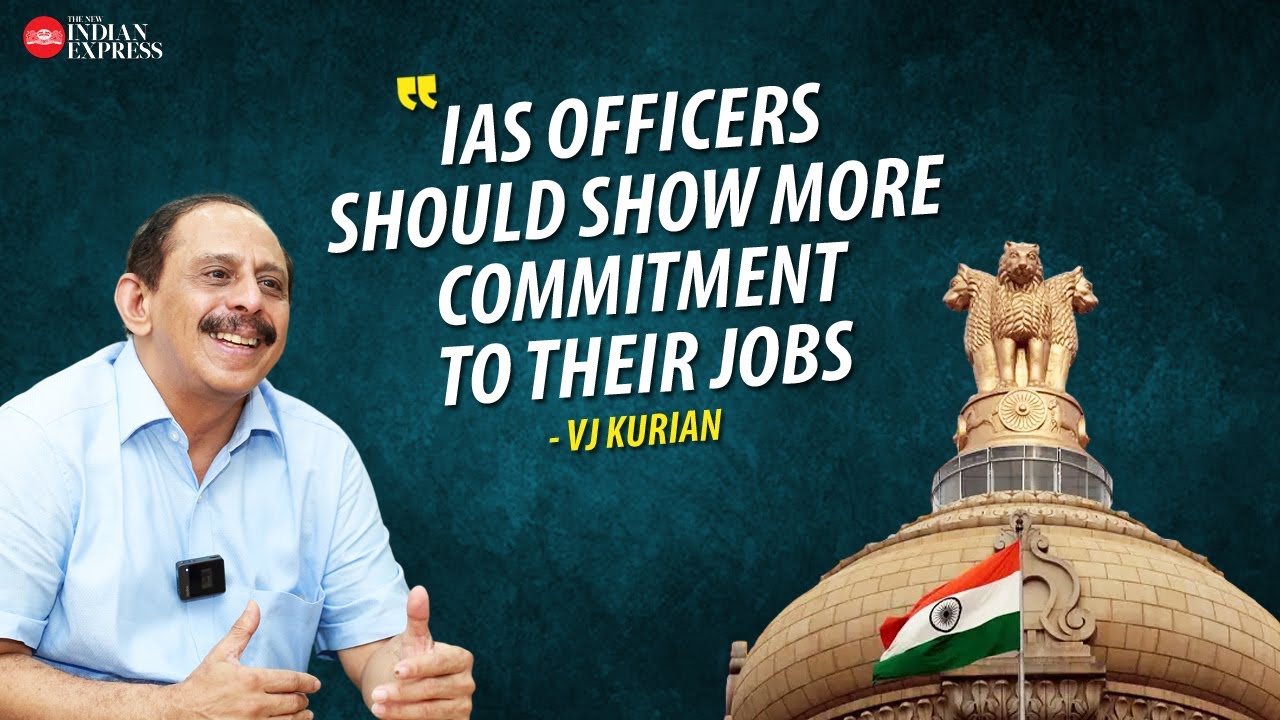 'IAS officers should have a risk-taking attitude' - VJ Kurian | IAS | Interview | TNIE Kerala