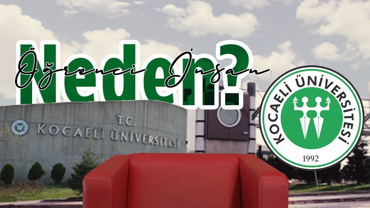 ÖĞRENCİ İNSAN | Neden Kocaeli Üniversitesi?