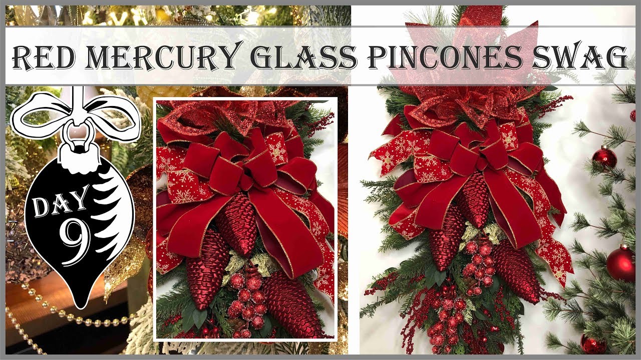 2019 Christmas DIY & Decor Challenge | Red Mercury Glass Pinecones Swag | 9th Day of Christmas