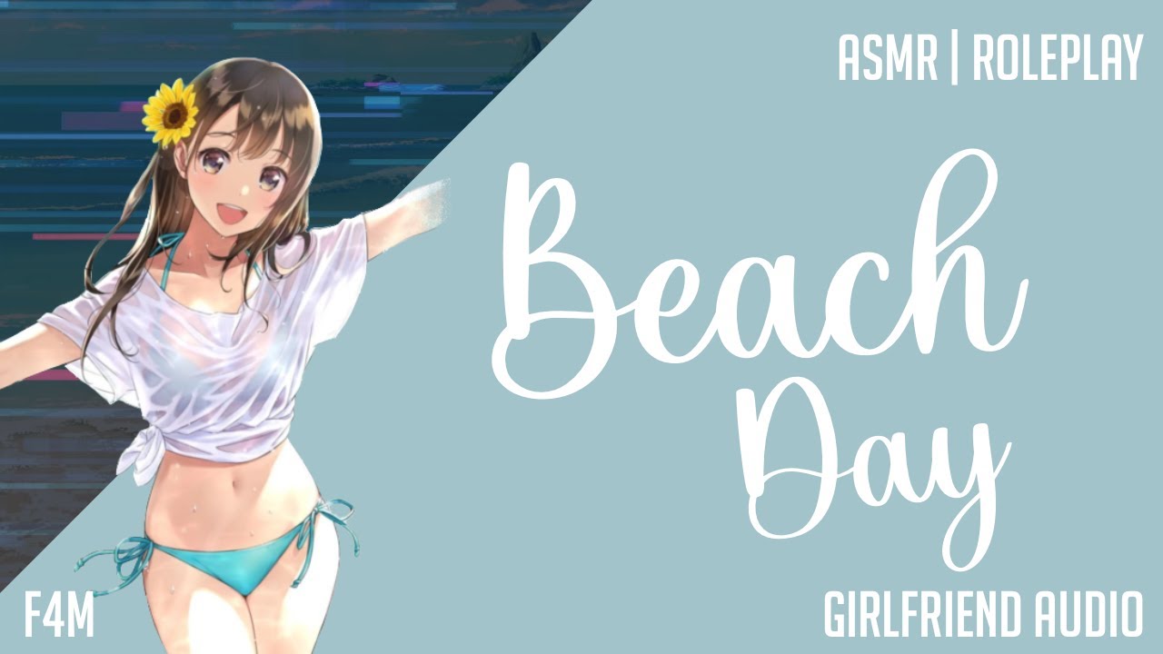 Beach Day | Girlfriend Audio | [F4M] [Summer Days] [Casual Time Together]