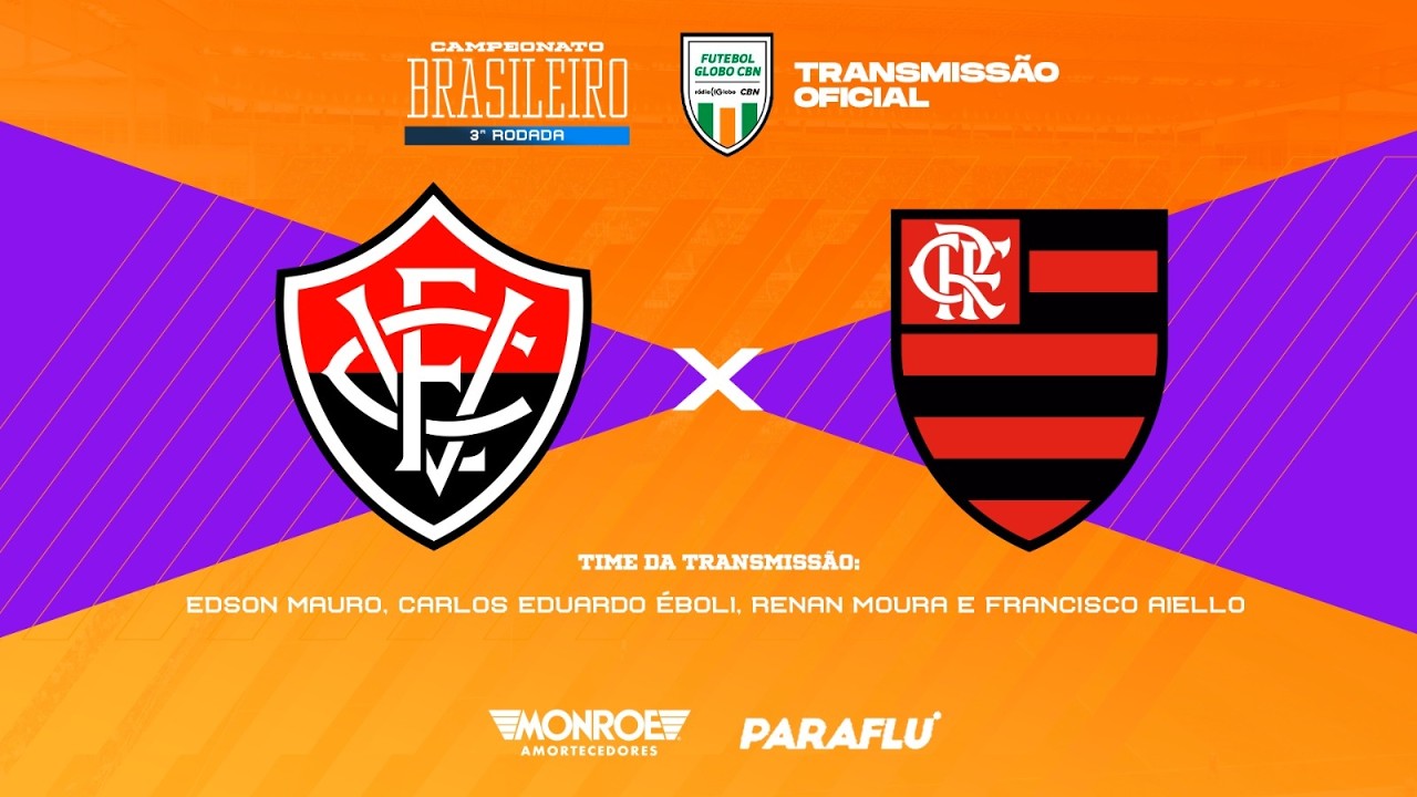 VITÓRIA X FLAMENGO - AO VIVO - BRASILEIRÃO - Narração: Edson Mauro - Futebol Globo CBN