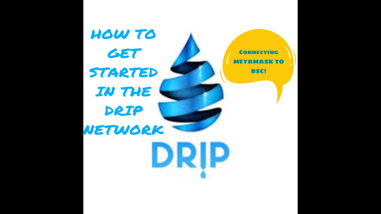 Getting Started With Drip Network | How To Add BSC To Metamask Wallet And Add New Buddy Address