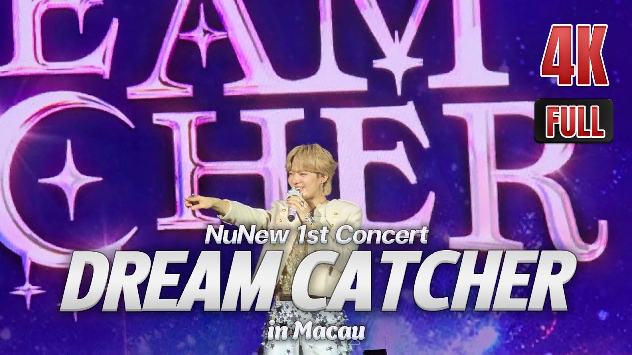 Fancam - NuNew 1st Concert Dream Catcher in Macau 20250816