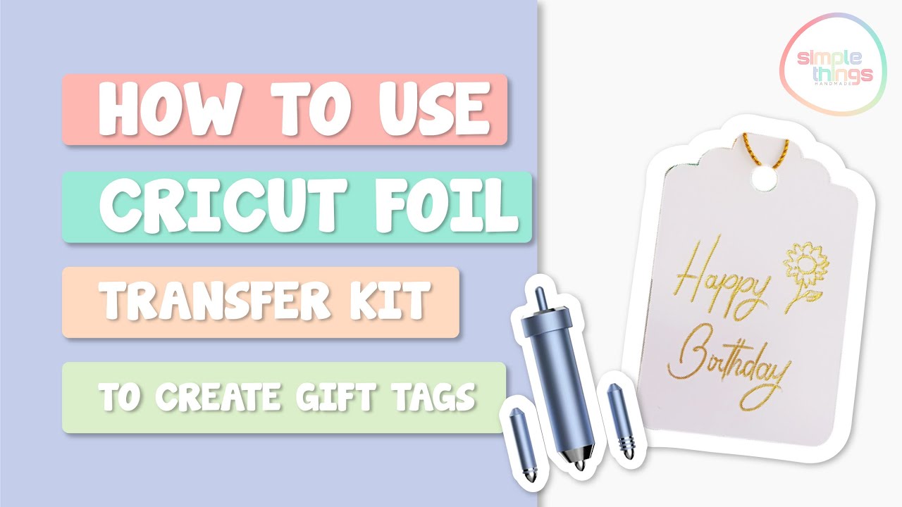 How to Use The Cricut Foil Transfer Tool Kit | Create Foiled Gift Tags