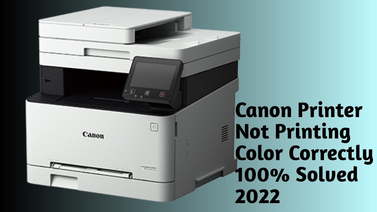 Canon Printer Not Printing Color Correctly | 100% Solved 2022 | Canon MF645Cx.MF643cdw
