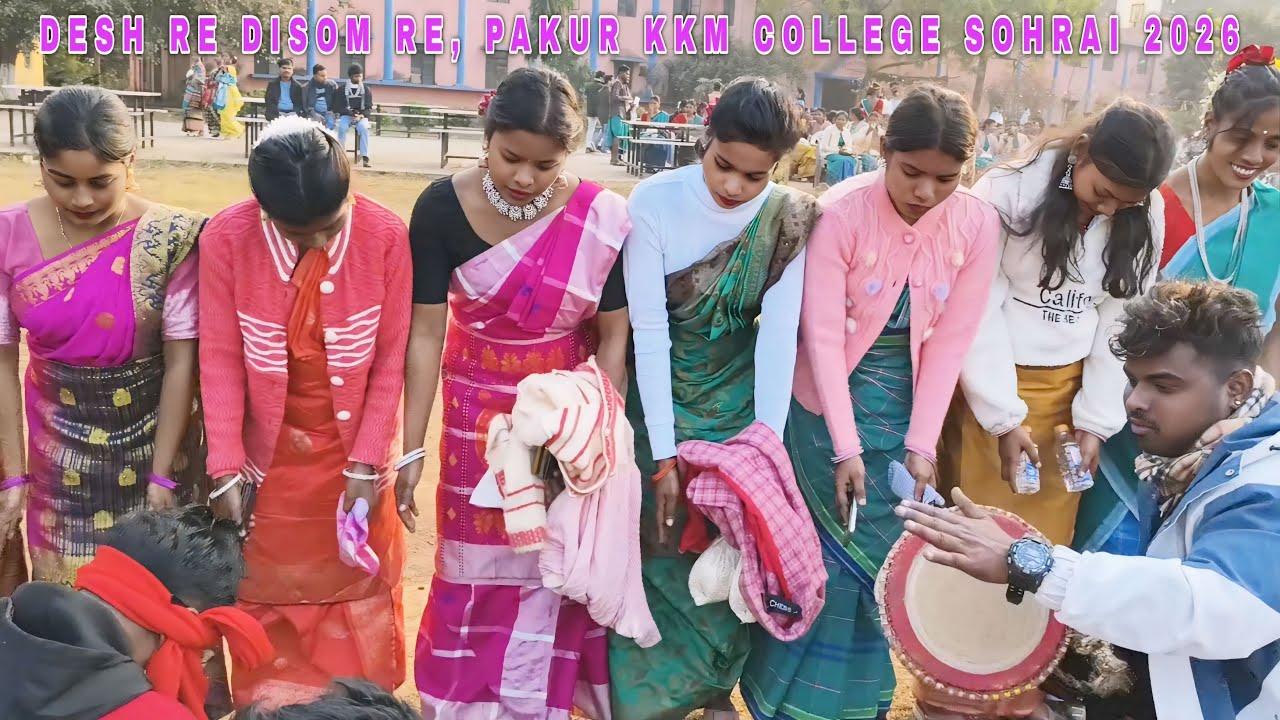 Desh Re Disom Re ! Pakur KKM College New Santali Sohrai Song Video 2026