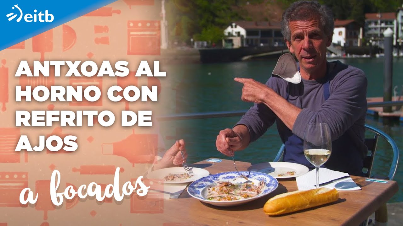 Unas antxoas al horno con refrito de ajos con Peio Ruiz Cabestany en Pasaia